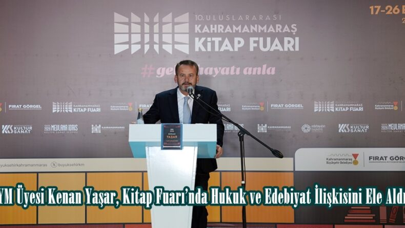 AYM Üyesi Kenan Yaşar, Kitap Fuarı’nda Hukuk ve Edebiyat İlişkisini Ele Aldı.