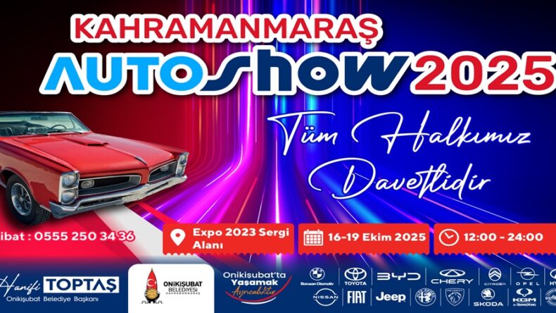 Bölgenin en büyük Auto Show’u yarın Kahramanmaraş’ta başlıyor!.
