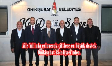 Aile Yılı’nda evlenecek çiftlere en büyük destek Onikişubat Belediyesi’nden.