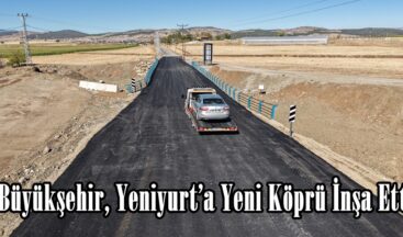 Büyükşehir, Yeniyurt’a Yeni Köprü İnşa Etti.