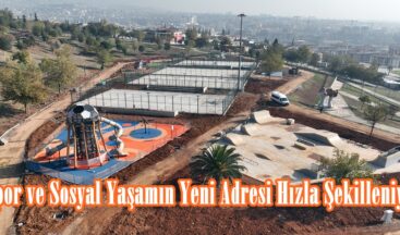 Spor ve Sosyal Yaşamın Yeni Adresi Hızla Şekilleniyor.