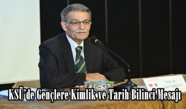 KSÜ’de Gençlere Kimlik ve Tarih Bilinci Mesajı.
