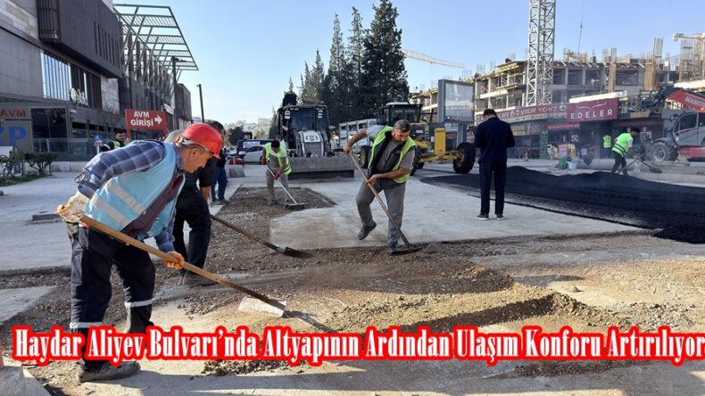 Haydar Aliyev Bulvarı’nda Altyapının Ardından Ulaşım Konforu Artırılıyor.