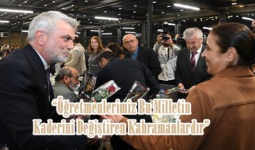 “Öğretmenlerimiz Bu Milletin Kaderini Değiştiren Kahramanlardır”