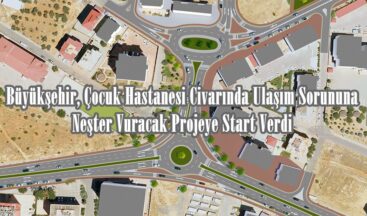 Büyükşehir, Çocuk Hastanesi Civarında Ulaşım Sorununa Neşter Vuracak Projeye Start Verdi.