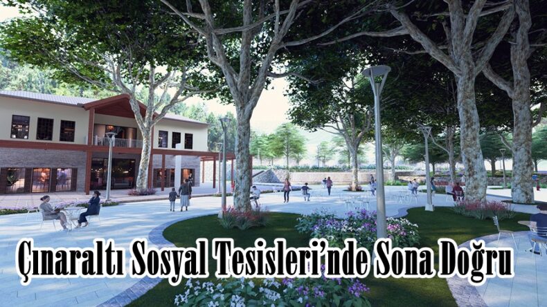 Çınaraltı Sosyal Tesisleri’nde Sona Doğru.