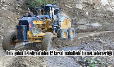 Onikişubat Belediyesi’nden 12 kırsal mahallede hizmet seferberliği.