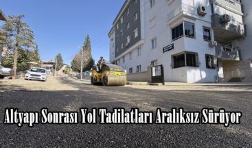 Altyapı Sonrası Yol Tadilatları Aralıksız Sürüyor.