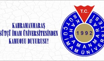 KAHRAMANMARAŞ SÜTÇÜ İMAM ÜNİVERSİTESİNDEN KAMUOYU DUYURUSU!