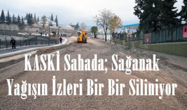 KASKİ Sahada; Sağanak Yağışın İzleri Bir Bir Siliniyor.
