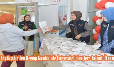Büyükşehir’den Regaip Kandili’nde Üniversiteli Gençlere Anlamlı İkram.