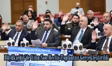 Büyükşehir’de Yılın Son Meclis Toplantısı Gerçekleştirildi.