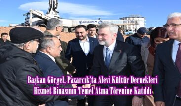 Başkan Görgel, Pazarcık’ta Alevi Kültür Dernekleri Hizmet Binasının Temel Atma Törenine Katıldı.