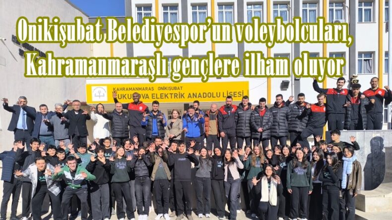Onikişubat Belediyespor’un voleybolcuları, Kahramanmaraşlı gençlere ilham oluyor.