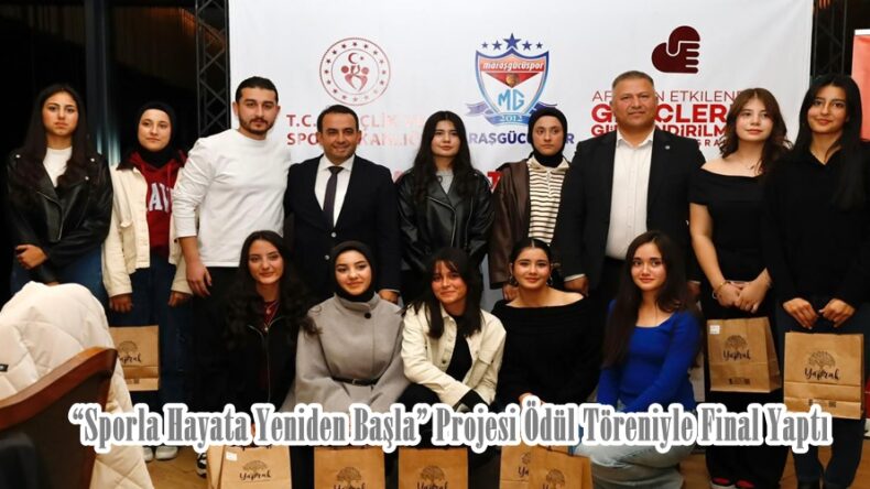 “Sporla Hayata Yeniden Başla” Projesi Ödül Töreniyle Final Yaptı.