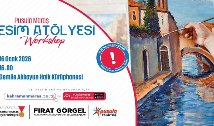 Pusula Maraş’tan Gençlere Sanat Dolu Buluşma; Resim Atölyesine Başvurular Başladı!.