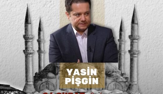 Ramazan’ın Hikmeti Yasin Pişgin’in Katılımıyla Ramazan Sokağı’nda Konuşulacak.