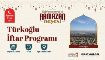“İlçemde İftar Var” Programının İlk Durağı Türkoğlu Olacak.