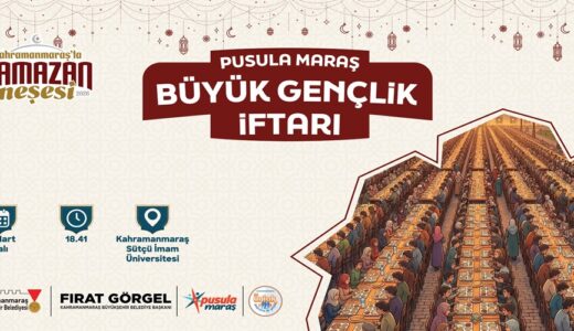 Pusula Maraş’tan Büyük Gençlik İftarı; Tüm Gençler Davetli.