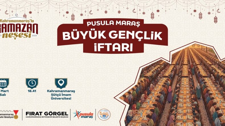 Pusula Maraş’tan Büyük Gençlik İftarı; Tüm Gençler Davetli.