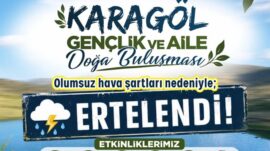 Karagöl’deki “Gençlik ve Aile” Buluşması İleri Bir Tarihe Ertelendi!