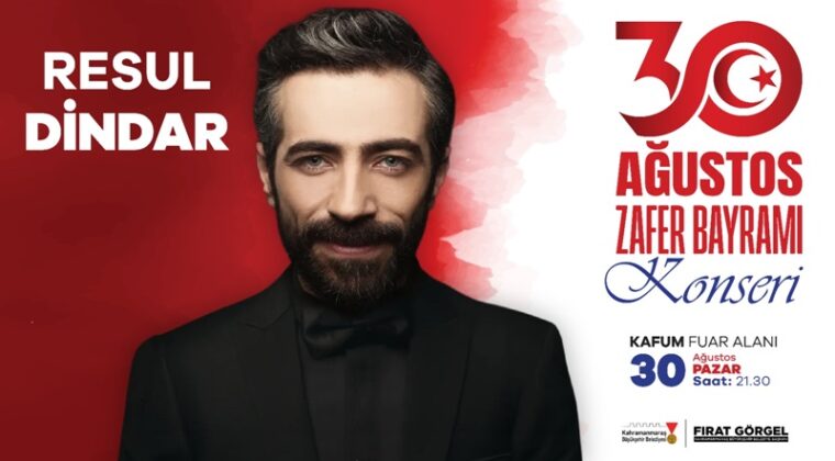 Zafer Bayramı Coşkusu Ağustos Fuarı’nda Resul Dindar Konseriyle Yaşanacak.