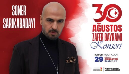 Zafer Bayramı Coşkusu Soner Sarıkabadayı Konseriyle Tavan Yapacak.